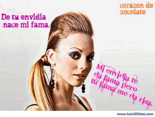 Frases de De Tu Envidia Sale Mi Fama
