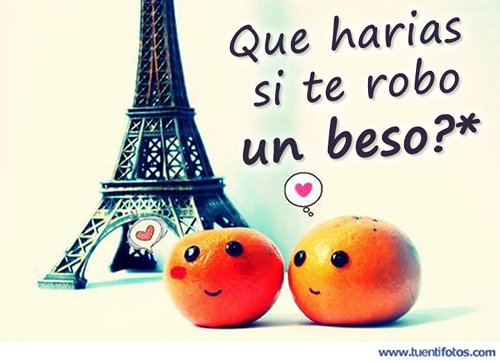 Frases de Que Harías Si Te Robo Un Beso