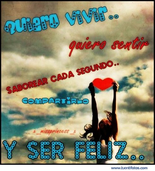 Frases de Quiero Vivir, Quiero Sentir