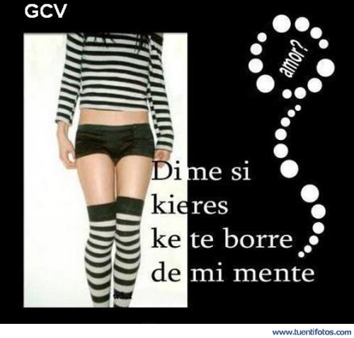 Frases de Dime Si Quieres Que Te Borre