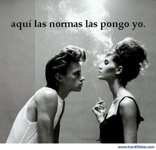 Frases de Las Normas Las Pongo Yo