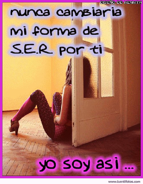 Frases de Nunca Cambiaria Mi Forma De Ser