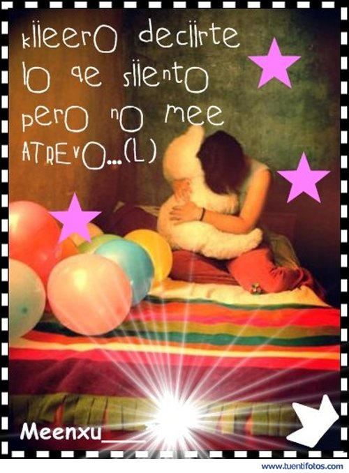 Frases de Quiero Decirte Lo Que Siento