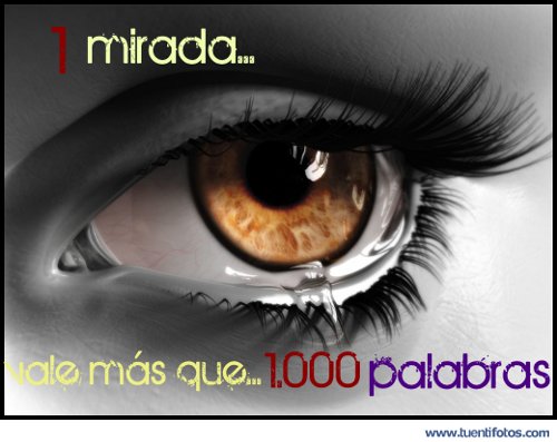 Frases de Una Mirada, Mas K Mil Palabras