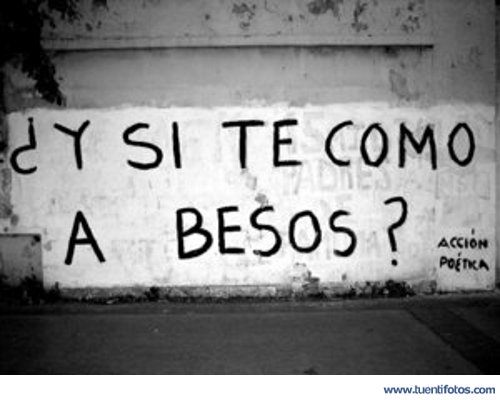 Frases de Y Si Te Como A Besos